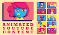 create animated youtube content and design your channel