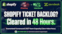 clear your zendesk or shopify customer support ticket backlog