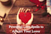 do effective love spell, obsession spell, binding spell, attraction spell