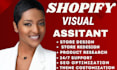be your shopify virtual assistant shopify store manager shopify store design