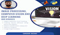 do computer vision, image processing and machine learning projects