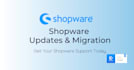 update and migrate your shopware shop