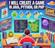 create a game in java, python or php