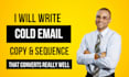 write cold email copy and sequence that converts really well