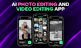develop an ai photo, video editing app and website like lensa and luminar neo