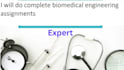 do complete biomedical engineering assignments and task