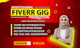 write SEO optimized fiverr gig description, fiverr gig title, profile, gig image