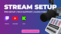help you setup obs and other software for streaming