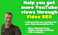 increase views of your youtube videos with video SEO content