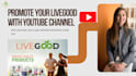promote your livegood through youtube channel