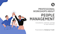 consult, organize workshops about people management skills