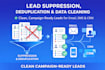 lead suppression, deduplication and data cleaning for marketing and CRM