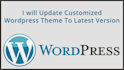 update customized wordpress theme to latest version