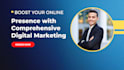 boost your online presence with comprehensive digital marketing