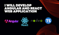 develop angular and react web application