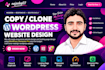 copy,clone, replicate or redesign any website , duplicate website using wp