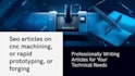 write articles on cnc machining or rapid prototyping or forging