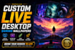 create custom live desktop, gaming wallpapers