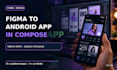 convert figma to jetpack compose native android app UI in kotlin