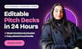 craft professional editable powerpoint deck in 24h