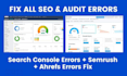 fix gsc errors, do technical SEO audit, wordpress and shopify speed optimization