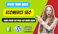 do ecomerce SEO for shopify, wordpress  and custom websites