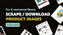 scrape, download product images for e commerce business