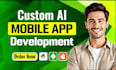 develop ai mobile app, ai integration ios app, android app, mobile app developer