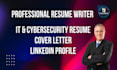 be your certified resume, CV writer for IT, cybersecurity, tech roles