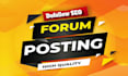 manually 50 unique forum posting, high authority SEO permanent backlinks