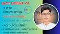 do ebay 2 step dropshippng ,ebay listing,account management as your ebay VA