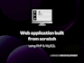develop a web application using PHP, mysql and HTML