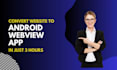 convert website to android webview app in just 3 hours