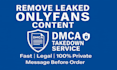 remove leaked onlyfans videos and images from any websites using dmca takedown