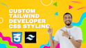 be your custom tailwind developer, custom css styling