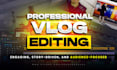 professionally edit your travel,lifestyle vlog videos