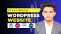 fix wordpress error, wordpress issue or custom code error