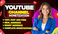 do complete youtube channel monetization promotion