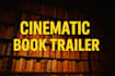 create a cinematic book trailer to promote your book