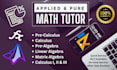 help in math calculus statistics algebra geometry discrete math tutor