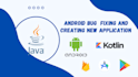 fix bugs and develop your android studio application