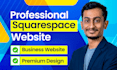 build squarespace website, design or redesign squarespace website development