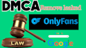 remove your leaked onlyfans content under dmca over all internet
