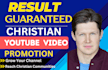 results guaranteed organic USA church gospel christian youtube video promotion