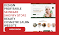 design profitable skincare shopify store beauty cosmetics makeup salon website