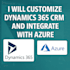 customize, configure and integrate dynamics 365 CRM