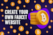 create a crypto faucet website