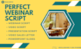 write webinar script, powerpoint presentation, video script for you