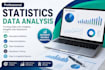 provide quality statistics analysis and interpretation