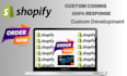 be an expert shopify custom coding, theme development
